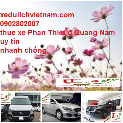 Thue Xe Phan Thiet Di Quang Nam