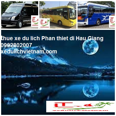Thue Xe Phan Thiet Di Hau Giang