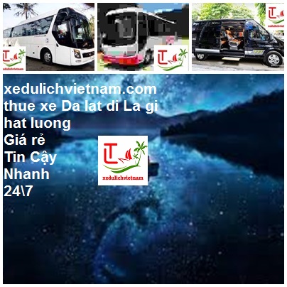 Thue Xe Da Lat Di La Gi