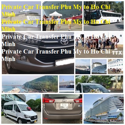 Private Car Transfer Phu My To Ho Chi Minh