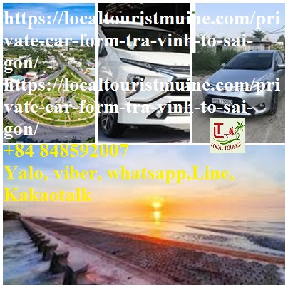 Private Car Form Tra Vinh To Sai Gon | +84 848592007 | Best