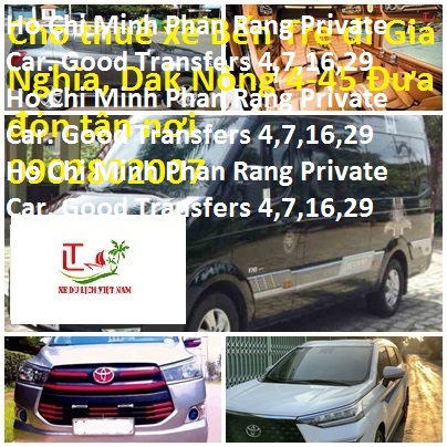 Ho Chi Minh Phan Rang Private Car. Good Transfers 4,7,16,29 Ho Chi Minh Phan Rang Private Car. Good Transfers 4,7,16,29
