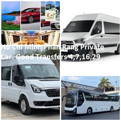 Ho Chi Minh Phan Rang Private Car. Good Transfers 4,7,16,29 Ho Chi Minh Phan Rang Private Car. Good Transfers 4,7,16,29