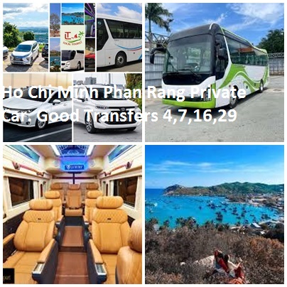 Ho Chi Minh Phan Rang Private Car. Good Transfers 4,7,16,29 Ho Chi Minh Phan Rang Private Car. Good Transfers 4,7,16,29