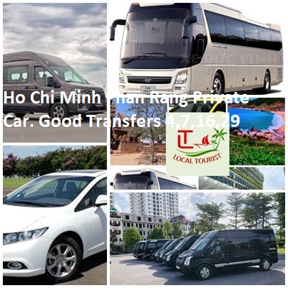 Ho Chi Minh Phan Rang Private Car. Good Transfers 4,7,16,29 Ho Chi Minh Phan Rang Private Car. Good Transfers 4,7,16,29