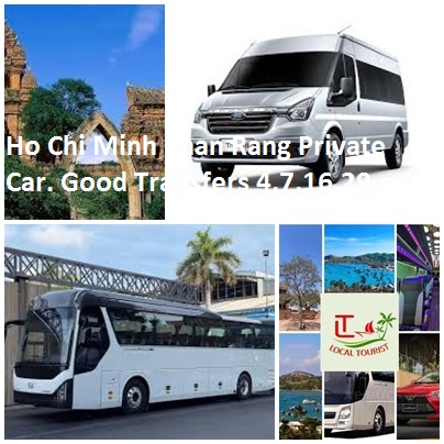 Ho Chi Minh Phan Rang Private Car. Good Transfers 4,7,16,29 Ho Chi Minh Phan Rang Private Car. Good Transfers 4,7,16,29