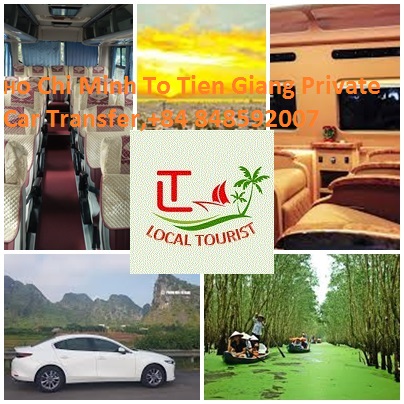 Ho Chi Minh To Tien Giang Private Car Transfer,+84 848592007 Ho Chi Minh To Tien Giang Private Car Transfer,+84 848592007