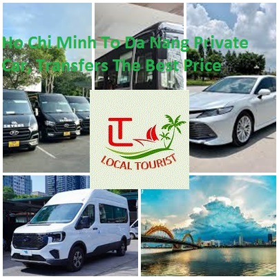 Ho Chi Minh To Da Nang Private Car, Transfers The Best Price Ho Chi Minh To Da Nang Private Car, Transfers The Best Price