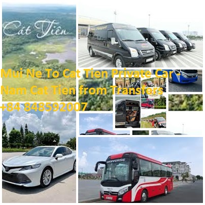 Mui Ne To Cat Tien Private Car - Nam Cat Tien Transfers 4-45 Mui Ne To Cat Tien Private Car Nam Cat Tien From Transfers