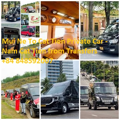 Mui Ne To Cat Tien Private Car - Nam Cat Tien Transfers 4-45 Mui Ne To Cat Tien Private Car Nam Cat Tien From Transfers