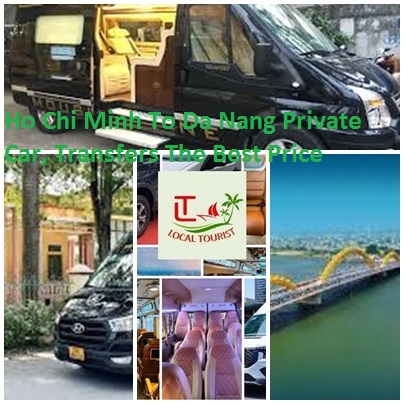 Ho Chi Minh To Da Nang Private Car, Transfers The Best Price Ho Chi Minh To Da Nang Private Car, Transfers The Best Price