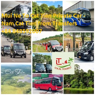 Mui Ne To Cat Tien Private Car - Nam Cat Tien Transfers 4-45 Mui Ne To Cat Tien Private Car Nam Cat Tien From Transfers