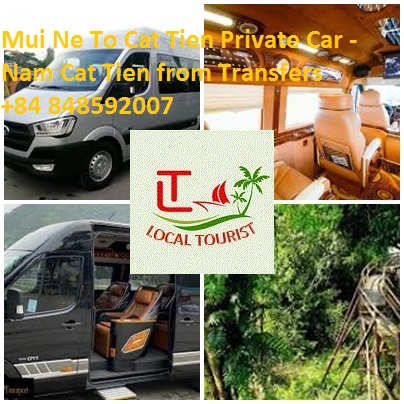 Mui Ne To Cat Tien Private Car - Nam Cat Tien Transfers 4-45 Mui Ne To Cat Tien Private Car Nam Cat Tien From Transfers