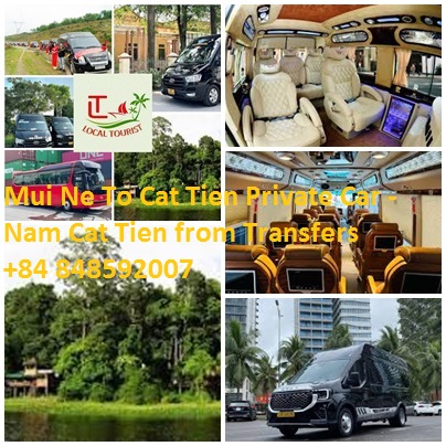 Mui Ne To Cat Tien Private Car - Nam Cat Tien Transfers 4-45 Mui Ne To Cat Tien Private Car Nam Cat Tien From Transfers