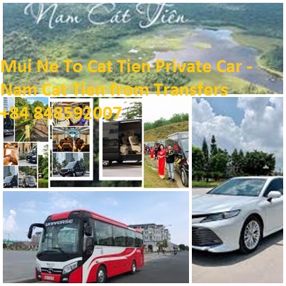 Mui Ne To Cat Tien Private Car - Nam Cat Tien Transfers 4-45 Mui Ne To Cat Tien Private Car Nam Cat Tien From Transfers