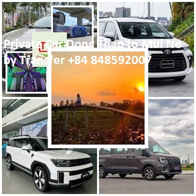 Private Car Dong Thap to Mui Ne by Transfer +84 848592007 Private Car Dong Thap To Mui Ne By Transfer +84 848592007