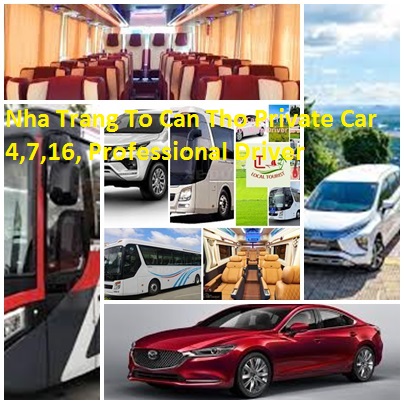 Nha Trang To Can Tho Private Car 4,7,16, Professional Driver Nha Trang To Can Tho Private Car 4,7,16, Professional Driver