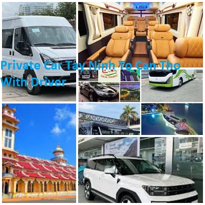 Private Car Tay Ninh To Can Tho With Driver