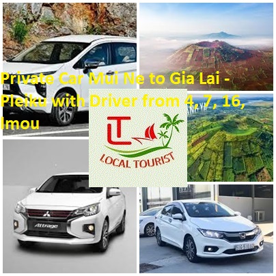 Private Car Mui Ne to Gia Lai - Pleiku with Driver from 4, 7, 16, lmou Private Car Mui Ne To Gia Lai Pleiku With Driver From 4, 7, 16, Lmou