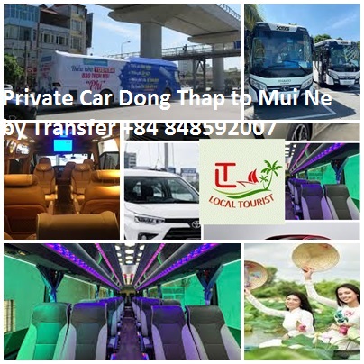 Private Car Dong Thap to Mui Ne by Transfer +84 848592007 Private Car Dong Thap To Mui Ne By Transfer +84 848592007