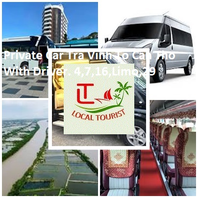 Private Car Tra Vinh To Can Tho With Driver. 4,7,16,limo,29