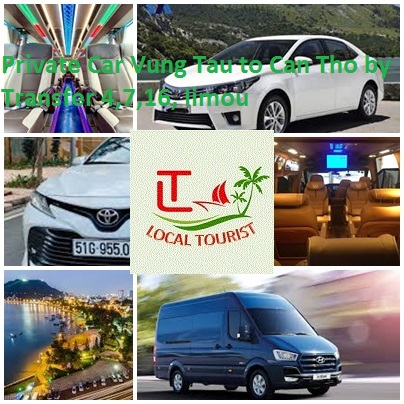 Private Car Vung Tau to Can Tho by Transfer 4,7,16, limou Private Car Vung Tau To Can Tho By Transfer 4,7,16, Limou