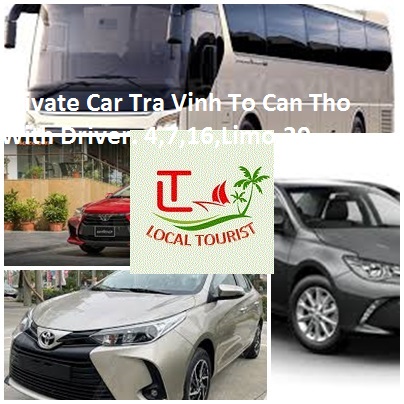 Private Car Tra Vinh To Can Tho With Driver. 4,7,16,limo,29