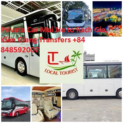 Private Car Mui Ne to Rach Gia, Kiên Giang Transfers +84 848592007 Private Car Mui Ne To Rach Gia, Kiên Giang Transfers +84 848592007