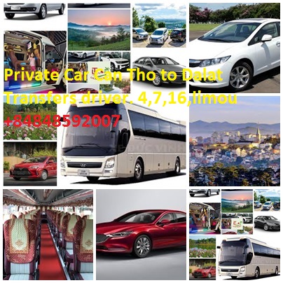Private Car Can Tho To Dalat Transfers Driver. 4,7,16,limou