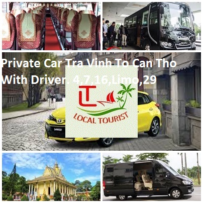 Private Car Tra Vinh To Can Tho With Driver. 4,7,16,limo,29