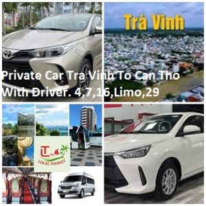 Private Car Tra Vinh To Can Tho With Driver. 4,7,16,limo,29
