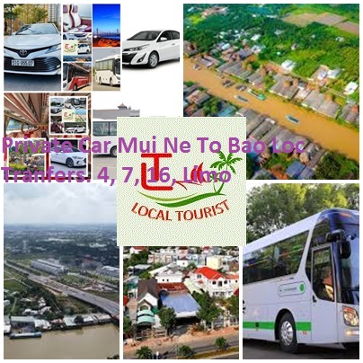 Private Car Mui Ne To Bao Loc Tranfers. 4, 7, 16, Limo Private Car Mui Ne To Bao Loc Tranfers. 4, 7, 16, Limo