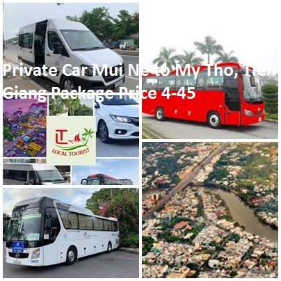 Private Car Mui Ne to My Tho, Tien Giang Package Price 4-45 Private Car Mui Ne To My Tho, Tien Giang Package Price 4 45
