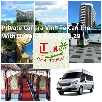 Private Car Tra Vinh To Can Tho With Driver. 4,7,16,limo,29