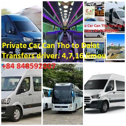 Private Car Can Tho to Dalat Transfers driver. 4,7,16,limou Private Car Can Tho To Dalat Transfers Driver. 4,7,16,limou