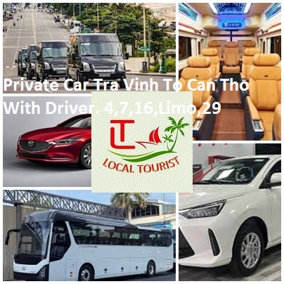 Private Car Tra Vinh To Can Tho With Driver. 4,7,16,limo,29