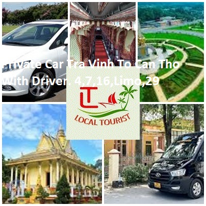Private Car Tra Vinh To Can Tho With Driver. 4,7,16,limo,29
