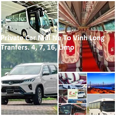 Private Car Mui Ne To Vinh Long Tranfers. 4, 7, 16, Limo Private Car Mui Ne To Vinh Long Tranfers. 4, 7, 16, Limo