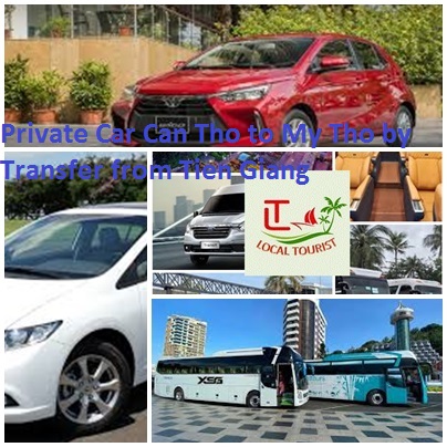 Private Car Can Tho to My Tho by Transfer from Tien Giang 1w Private Car Can Tho To My Tho By Transfer From Tien Giang 1w
