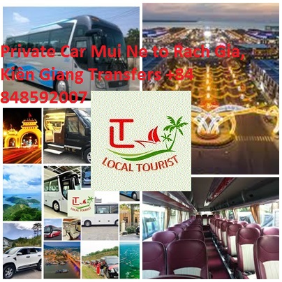 Private Car Mui Ne to Rach Gia, Kiên Giang Transfers +84 848592007 Private Car Mui Ne To Rach Gia, Kiên Giang Transfers +84 848592007
