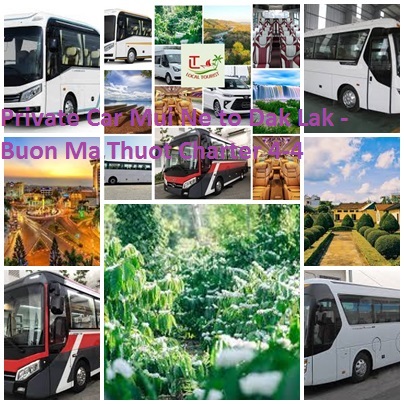 Private Car Mui Ne to Dak Lak - Buon Ma Thuot Charter 4-45s Private Car Mui Ne To Dak Lak Buon Ma Thuot Charter 4 45s
