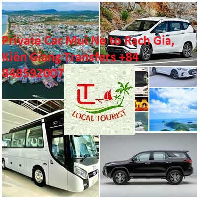 Private Car Mui Ne to Rach Gia, Kiên Giang Transfers +84 848592007 Private Car Mui Ne To Rach Gia, Kiên Giang Transfers +84 848592007