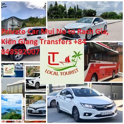 Private Car Mui Ne to Rach Gia, Kiên Giang Transfers +84 848592007 Private Car Mui Ne To Rach Gia, Kiên Giang Transfers +84 848592007