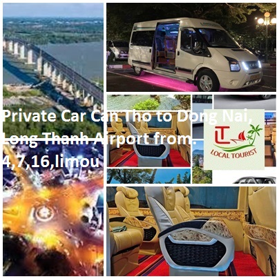 Private Car Can Tho To Dong Nai, Long Thanh Airport From. 4,7,16,limou