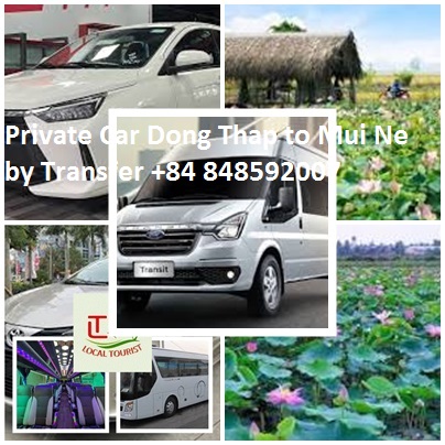 Private Car Dong Thap to Mui Ne by Transfer +84 848592007 Private Car Dong Thap To Mui Ne By Transfer +84 848592007
