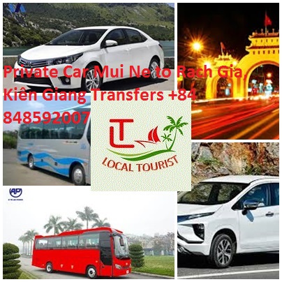 Private Car Mui Ne to Rach Gia, Kiên Giang Transfers +84 848592007 Private Car Mui Ne To Rach Gia, Kiên Giang Transfers +84 848592007