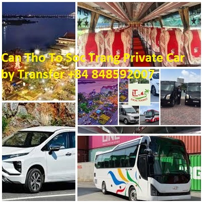 Can Tho To Soc Trang Private Car by Transfer +84 848592007 Can Tho To Soc Trang Private Car By Transfer +84 848592007