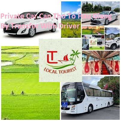 Private Car Can Tho To Hau Giang By Transfer With Driver Private Car Can Tho To Hau Giang By Transfer With Driver
