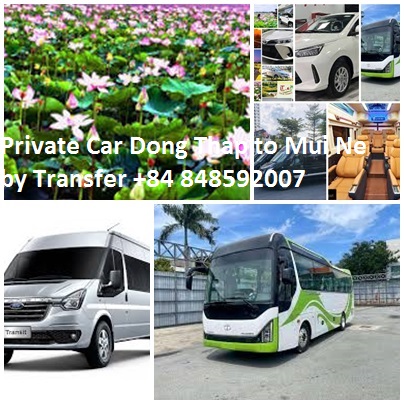 Private Car Dong Thap To Mui Ne By Transfer +84 848592007