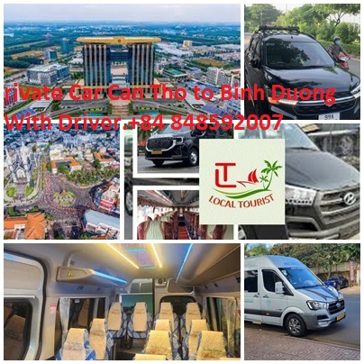 Private Car Can Tho to Binh Duong With Driver.+84 848592007 Private Car Can Tho To Binh Duong With Driver.+84 848592007